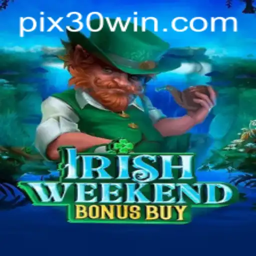 Descubra as Surpresas do IrishWeekendBonusBuy e Dicas para Conquistar o 30win