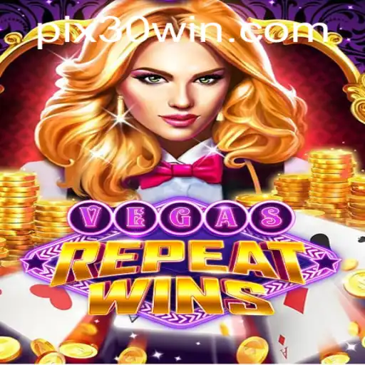 Descubra a Emoção do Jogo VegasRepeatWins e a Estratégia do 30win